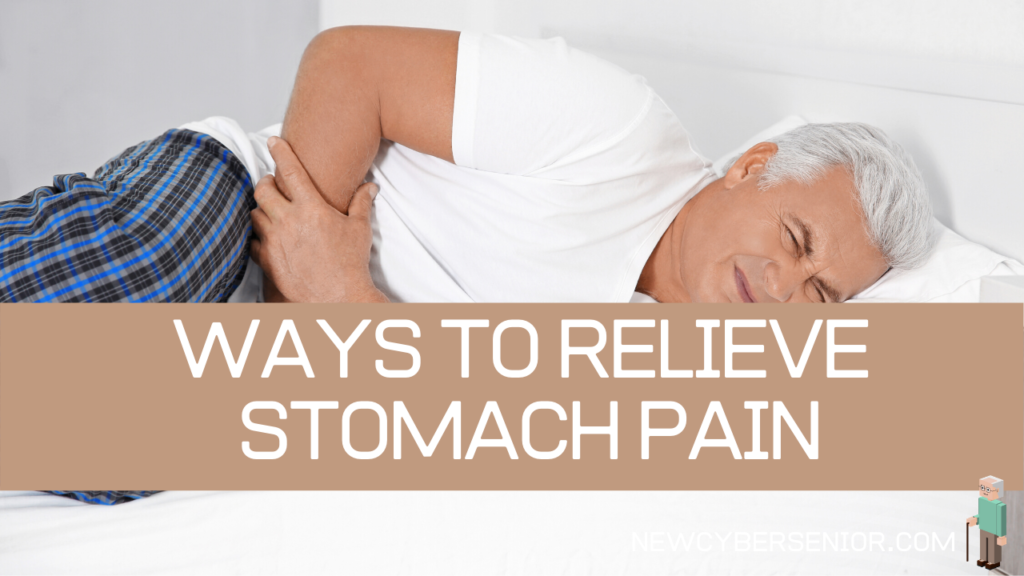 10 Ways to Relieve Stomach Pain for Seniors