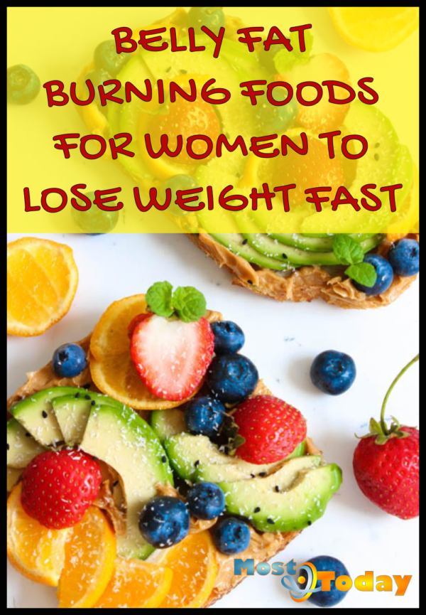 BELLY FAT BURNING FOODS FOR WOMEN TO LOSE WEIGHT FAST ...
