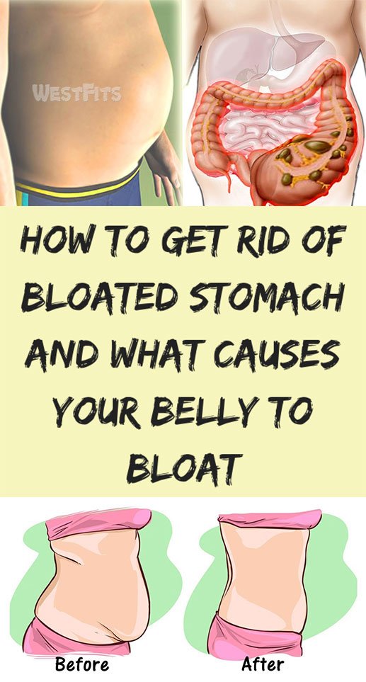 How To Get Rid Of Bloated Stomach And What Causes Your ...