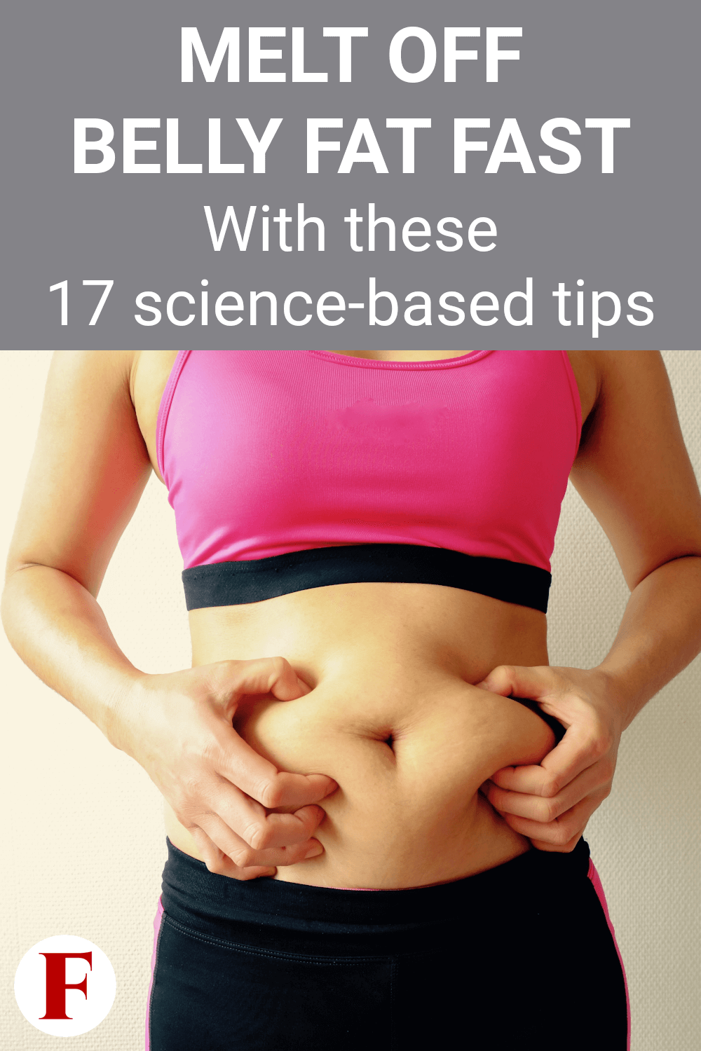 3 Steps To Lose Belly Fat Fast, Based On Science