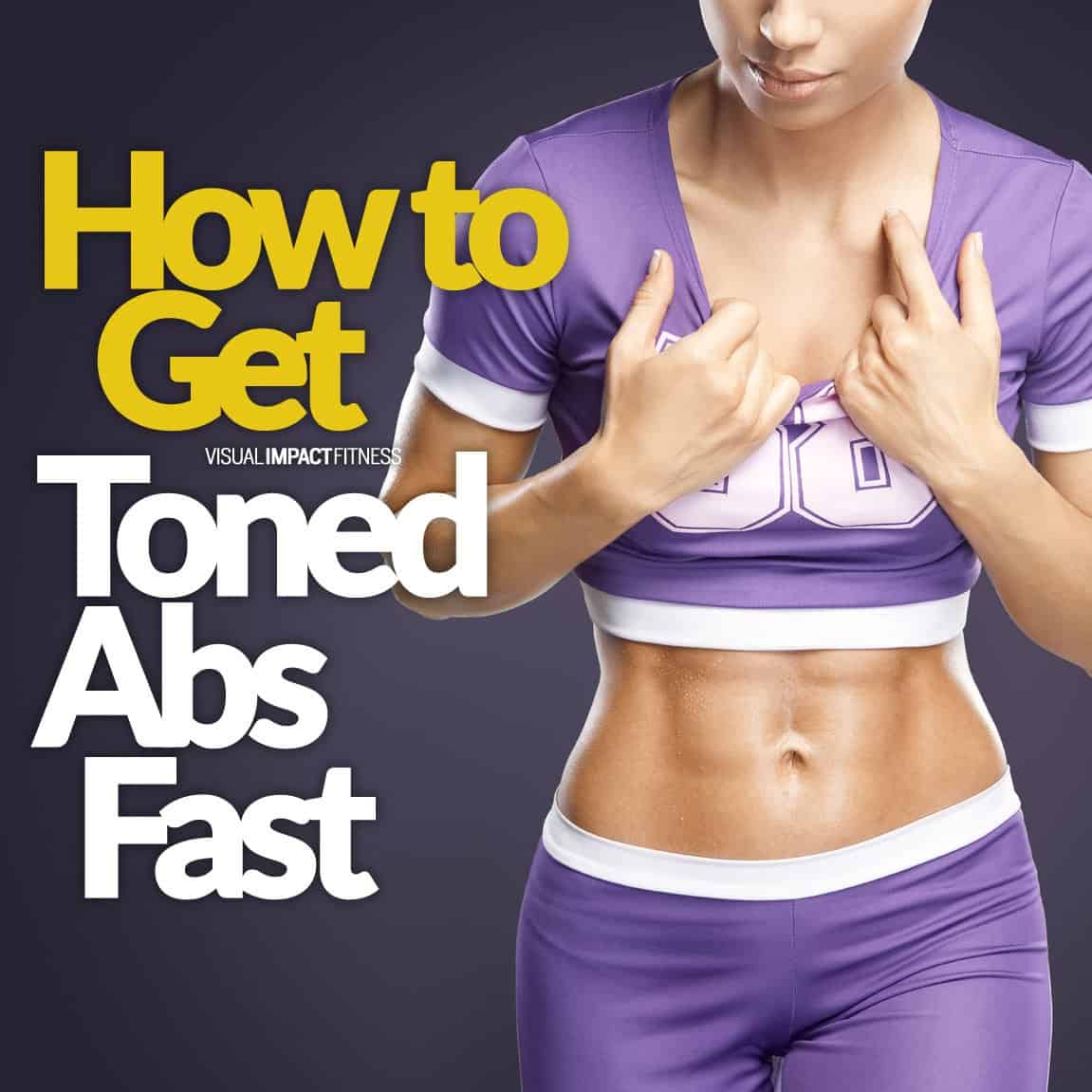 How to Get Toned Abs Fast