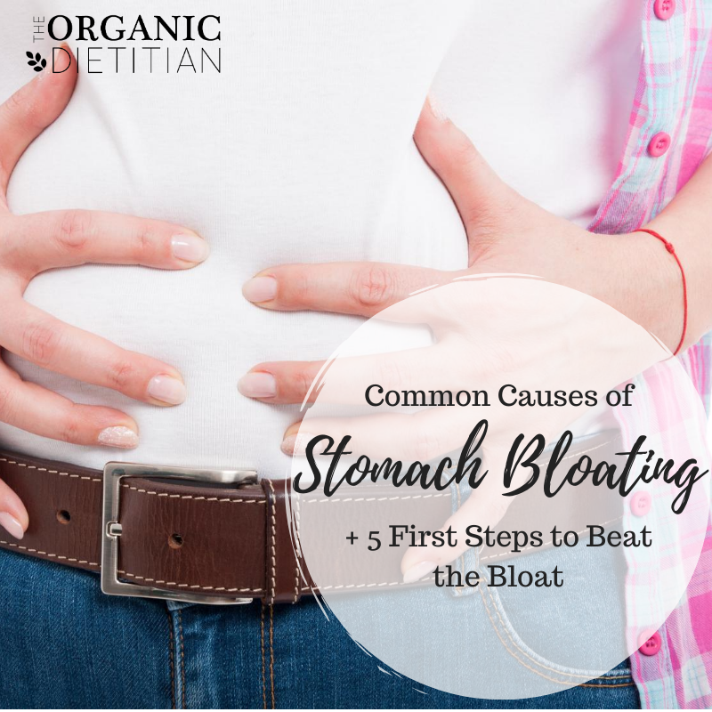 Common Causes of Stomach Bloating + 5 First Steps to Beat the Bloat ...