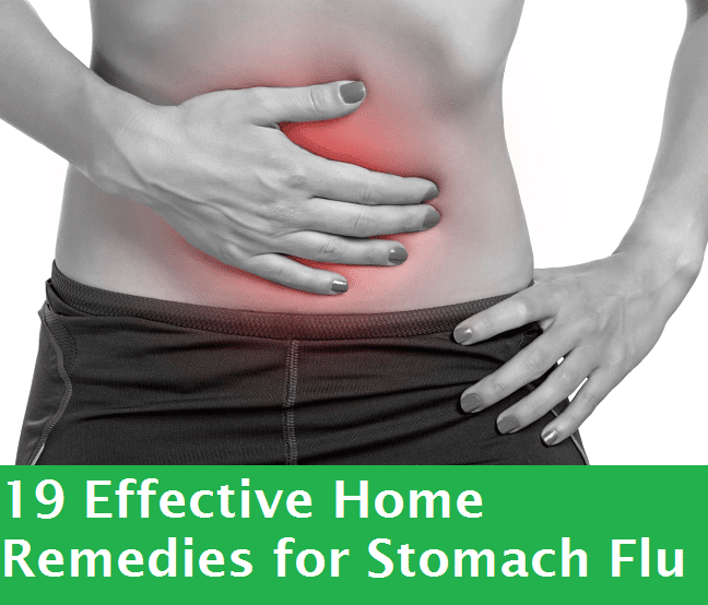 19 Working Home Remedies for Stomach Flu Fast Treatment