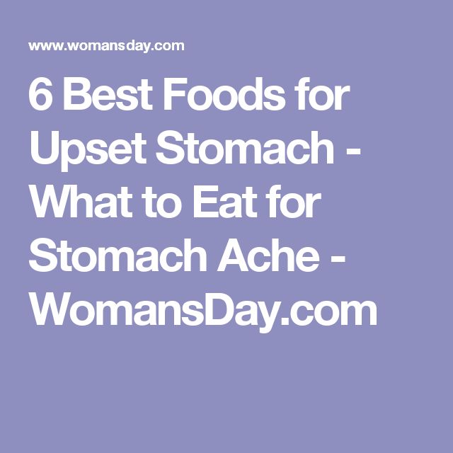6 Best Foods for Upset Stomach
