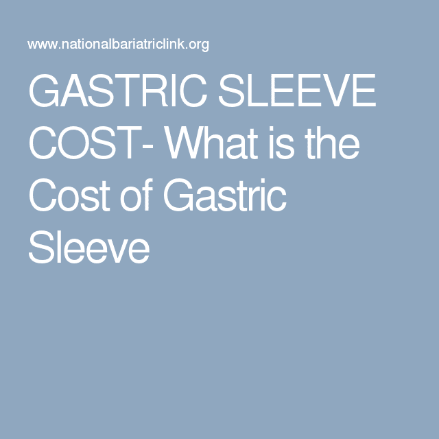 GASTRIC SLEEVE COST