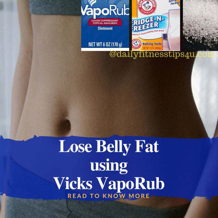 How To Lose Belly Fat By Using Vicks VapoRub At Home