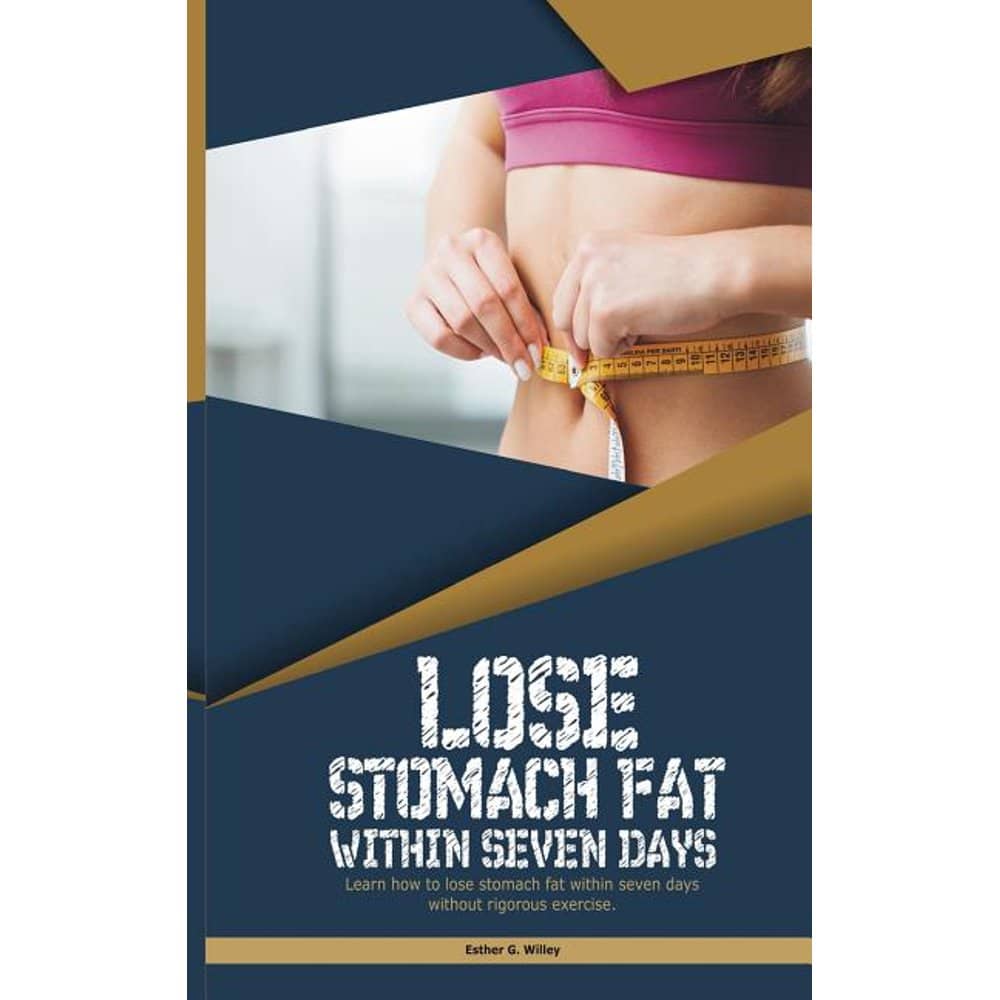Lose Stomach Fat Within Seven Days : Learn How to Lose Stomach Fat ...